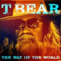 T Bear - The Way Of The World ryhmässä CD @ Bengans Skivbutik AB (5518856)