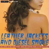 Various Artists - Leather Jacket And Diesel Smoke - C ryhmässä CD @ Bengans Skivbutik AB (5518889)