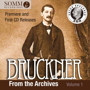 Anton Bruckner - Bruckner From The Archives, Vol. 1 ryhmässä CD @ Bengans Skivbutik AB (5518938)