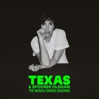 Texas & Spooner Oldham - The Muscle Shoals Session ryhmässä Minishops / Texas @ Bengans Skivbutik AB (5519212)