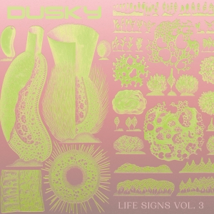 Dusky - Life Signs Vol. 3 ryhmässä ME SUOSITTELEMME / Handpicked Electronics @ Bengans Skivbutik AB (5519232)