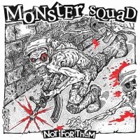 Monster Squad - Not For Them (Splatter Vinyl Lp) ryhmässä Kommande produkter - 10 procent @ Bengans Skivbutik AB (5519277)