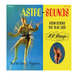 101 Strings - Astrosounds From Beyond The Year 2000 ryhmässä ME SUOSITTELEMME / Record Store Day / RSD24 @ Bengans Skivbutik AB (5519425)