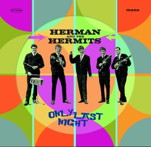 Herman's Hermits - Only Last Night ryhmässä ME SUOSITTELEMME / Record Store Day / RSD24 @ Bengans Skivbutik AB (5519461)