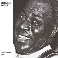 Howlin' Wolf - Live In Europe Bremen '64 (Rsd 2024 ryhmässä ME SUOSITTELEMME / Record Store Day / RSD24 @ Bengans Skivbutik AB (5519465)