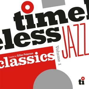 V/A - Timeless Jazz Classics Compiled By Gilles Peterson ryhmässä ME SUOSITTELEMME / Record Store Day / RSD24 @ Bengans Skivbutik AB (5519509)