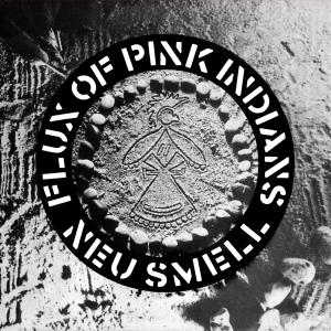 Flux Of Pink Indians - Neu Smell ryhmässä Kommande produkter - 10 procent @ Bengans Skivbutik AB (5519523)