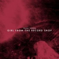 Turner Frank - Girl From The Record Shop (Rsd Excl ryhmässä ME SUOSITTELEMME / Record Store Day / RSD24 @ Bengans Skivbutik AB (5519578)