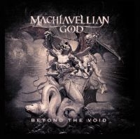 Machiavellian God - Beyond The Void ryhmässä Kommande produkter - 10 procent @ Bengans Skivbutik AB (5519589)