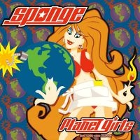 Sponge - Planet Girls (Rsd Exclusive 2024) ryhmässä Kommande produkter - 10 procent @ Bengans Skivbutik AB (5519623)