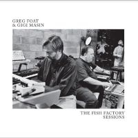 Foat Greg & Gigi Masin - The Fish Factory Sessions (Transluc ryhmässä ME SUOSITTELEMME / Record Store Day / RSD24 @ Bengans Skivbutik AB (5519703)