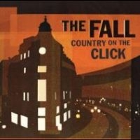 Fall The - A Country On The Click (Alternative ryhmässä ME SUOSITTELEMME / Record Store Day / RSD24 @ Bengans Skivbutik AB (5519711)