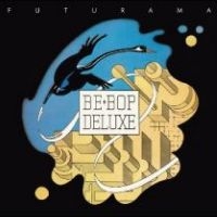 Be Bop Deluxe - Futurama (Stephen Tayler Mix) ryhmässä ME SUOSITTELEMME / Record Store Day / RSD24 @ Bengans Skivbutik AB (5519715)