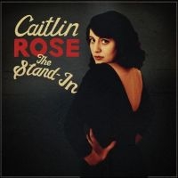 Rose Caitlin - The Stand In (10 Year Anniversary) ryhmässä ME SUOSITTELEMME / Record Store Day / RSD24 @ Bengans Skivbutik AB (5519753)