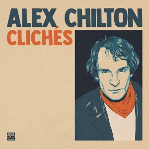 Alex Chilton - Cliches ryhmässä ME SUOSITTELEMME / Record Store Day / RSD24 @ Bengans Skivbutik AB (5519824)