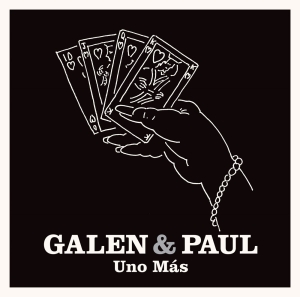 Galen & Paul - Uno Más ryhmässä ME SUOSITTELEMME / Record Store Day / RSD24 @ Bengans Skivbutik AB (5519837)