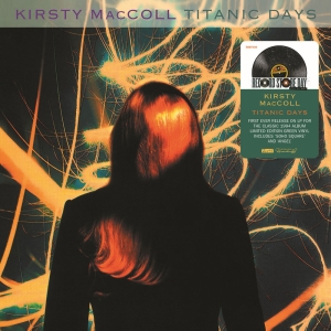 Kirsty Maccoll - Titantic Days (Rsd Vinyl) ryhmässä ME SUOSITTELEMME / Record Store Day / RSD24 @ Bengans Skivbutik AB (5519877)