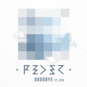 Feder - Goodbye (Feat. Lyse) ryhmässä ME SUOSITTELEMME / Record Store Day / RSD24 @ Bengans Skivbutik AB (5519950)