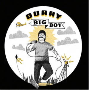 Durry - Big Boy (Rsd) - IMPORT ryhmässä ME SUOSITTELEMME / Record Store Day / RSD24 @ Bengans Skivbutik AB (5520034)