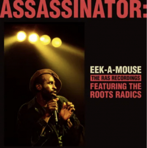 Eek-A-Mouse - Assassinator (Transparent Green Vinyl) (Rsd) - IMPORT ryhmässä ME SUOSITTELEMME / Record Store Day / RSD24 @ Bengans Skivbutik AB (5520035)