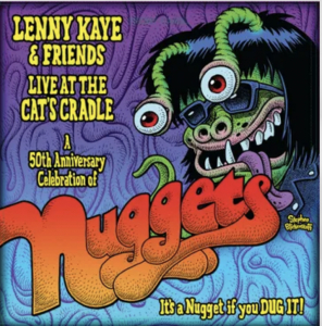 Kaye,Lenny & Friends - Lenny Kaye & Friends: Live At The Cat'S Cradle A 50Th Anniversary Celebration Of Nuggets (Rsd) - IMPORT ryhmässä ME SUOSITTELEMME / Record Store Day / RSD24 @ Bengans Skivbutik AB (5520065)