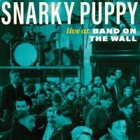 Snarky Puppy - Live At Band On The Wall (Rsd) - IMPORT ryhmässä ME SUOSITTELEMME / Record Store Day / RSD24 @ Bengans Skivbutik AB (5520114)