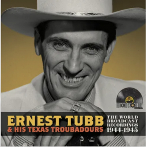 Tubb,Ernest & His Texas Troubadours - World Broadcast Recordings 1944/1945 (Rsd) - IMPORT ryhmässä ME SUOSITTELEMME / Record Store Day / RSD24 @ Bengans Skivbutik AB (5520129)