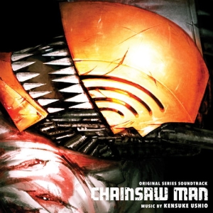 Ushio Kensuke - Chainsaw Man (Original Series Soundtrack) ryhmässä Kommande produkter - 10 procent @ Bengans Skivbutik AB (5520153)