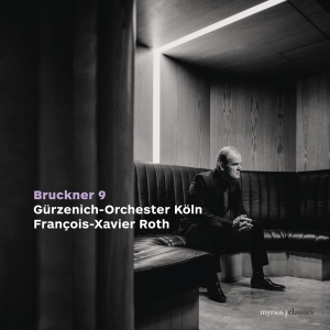 Francois-Xavier Roth & Gurzenich-Orchester Koln - Bruckner: Symphony No. 9 In D Minor, Wab 109 ryhmässä CD @ Bengans Skivbutik AB (5520161)