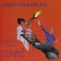 Chris Chandler - Hell Toupee ryhmässä Kommande produkter - 10 procent @ Bengans Skivbutik AB (5520204)