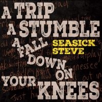 Seasick Steve - A Trip A Stumble A Fall Down On You ryhmässä Minishops / Seasick Steve @ Bengans Skivbutik AB (5520211)