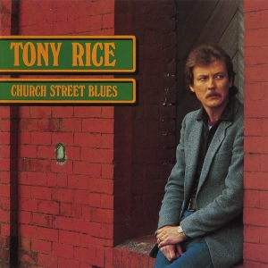 Tony Rice - Church Street Blues ryhmässä Kommande produkter - 10 procent @ Bengans Skivbutik AB (5520269)