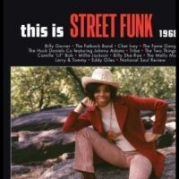 Various Artists - This Is Street Funk 1968-1974 ryhmässä Kommande produkter - 10 procent @ Bengans Skivbutik AB (5520591)