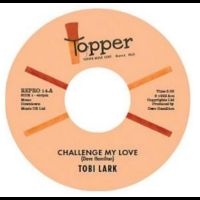 Tobi Lark - Challenge My Love / Sweep It Out In ryhmässä Kommande produkter - 10 procent @ Bengans Skivbutik AB (5520592)