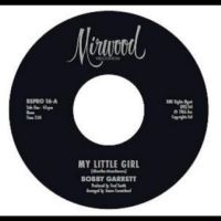 Bobby Garrett / The Bob & Earl Band - My Little Girl / My Little Girl ryhmässä Kommande produkter - 10 procent @ Bengans Skivbutik AB (5520593)