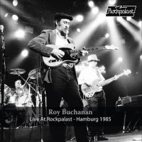 Buchanan Roy - Live At Rockpalast ? Hamburg 1985 ryhmässä Kommande produkter - 10 procent @ Bengans Skivbutik AB (5520642)