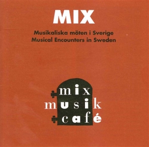 Various Artists - Mix - Musikaliska Möten I Sverige ryhmässä CD @ Bengans Skivbutik AB (552070)