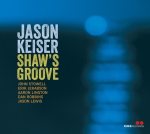 Jason Keiser - Shaw's Groove ryhmässä Kommande produkter - 10 procent @ Bengans Skivbutik AB (5520712)