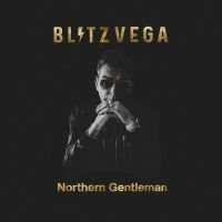 Blitz Vega - Northern Gentleman ryhmässä Kommande produkter - 10 procent @ Bengans Skivbutik AB (5520734)