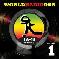 Ja13 - World Radio Dub Chapter One ryhmässä CD @ Bengans Skivbutik AB (5520782)