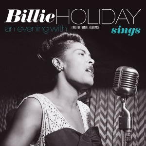 Billie Holiday - Sings + An Evening With Billie Holiday ryhmässä Kommande produkter - 10 procent @ Bengans Skivbutik AB (5521065)