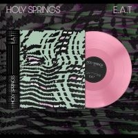 Holy Springs - E.A.T ryhmässä Kommande produkter - 10 procent @ Bengans Skivbutik AB (5521204)