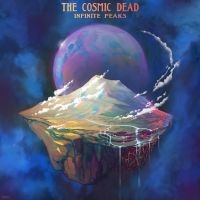 Cosmic Dead The - Infinite Peaks (Vinyl Lp) ryhmässä Kommande produkter - 10 procent @ Bengans Skivbutik AB (5521210)