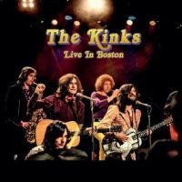 Kinks The - Live In Boston ryhmässä Kommande produkter - 10 procent @ Bengans Skivbutik AB (5521266)