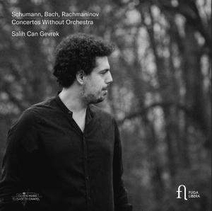 Salih Can Gevrek - Schumann Bach & Rachmaninoff: Conc ryhmässä Kommande produkter - 10 procent @ Bengans Skivbutik AB (5521318)