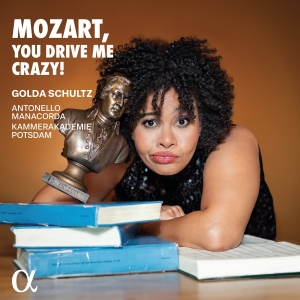 Golda Schultz - Mozart, You Drive Me Crazy! ryhmässä Kommande produkter - 10 procent @ Bengans Skivbutik AB (5521324)