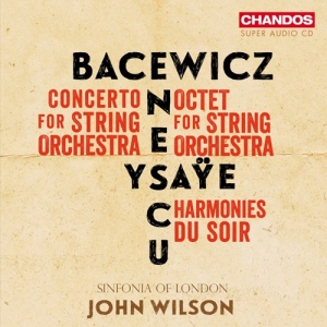 Sinfonia Of London John Wilson - Bacewicz, Enescu & Ysaye: Music For ryhmässä Musiikki / SACD / Klassiskt @ Bengans Skivbutik AB (5521331)