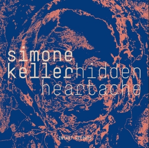 Simone Keller - Hidden Heartache ryhmässä Kommande produkter - 10 procent @ Bengans Skivbutik AB (5521341)