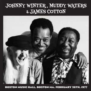 Johnny Winter & Muddy Waters & James Cotton - Live In Boston ’77 (Best Of Vol.1) ryhmässä VINYYLI @ Bengans Skivbutik AB (5521411)