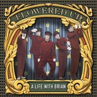 Flowered Up - A Life With Brian ryhmässä CD @ Bengans Skivbutik AB (5521493)